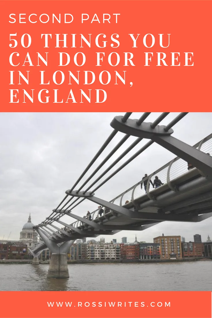 Pin Me - 50 Things You Can Do For Free in London, England - Second Part - www.rossiwrites.com