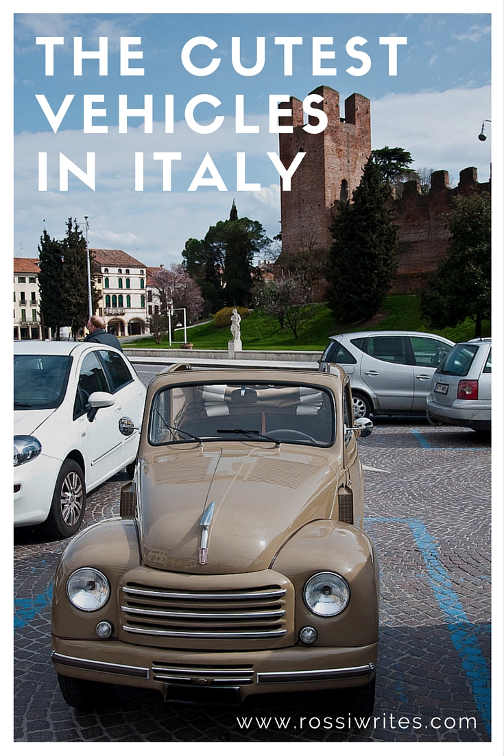 Pin Me - The Cutest Vehicles in Italy - www.rossiwrites.com