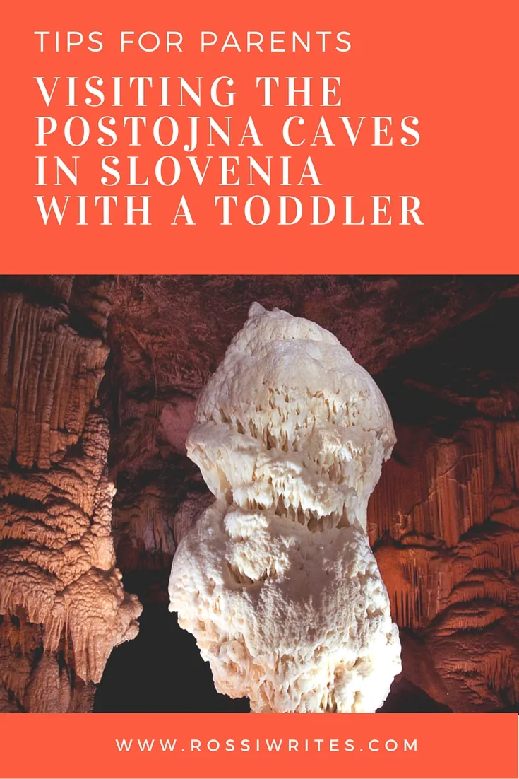 Pin Me - Visiting the Postojna Caves in Slovenia with a Toddler - Tips for Parents - www.rossiwrites.com