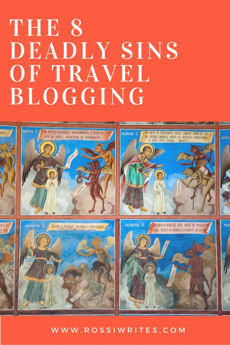 Pin Me - The Eight Deadly Sins of Travel Blogging - www.rossiwrites.com