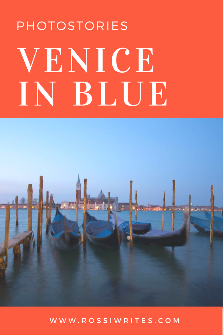 pin-me-venice-in-blue-gondolas-and-the-island-of-san-giorgio-maggiore-www.rossiwrites.com