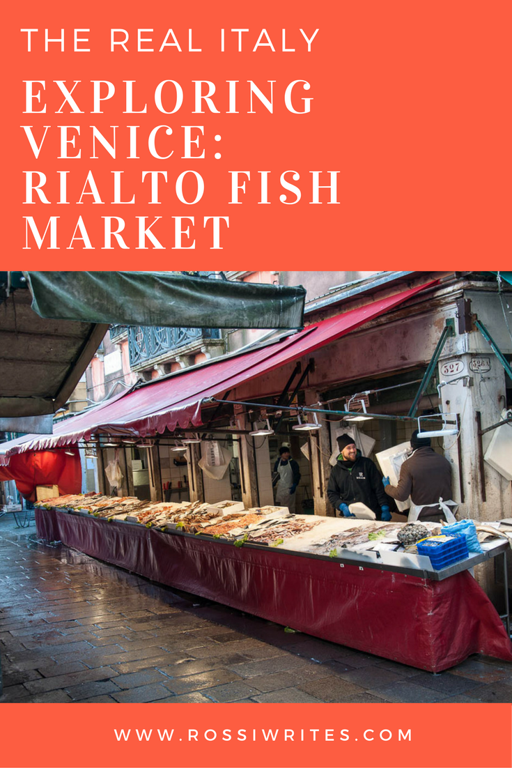 Pin Me - Exploring Venice - Rialto Fish Market - www.rossiwrites.com