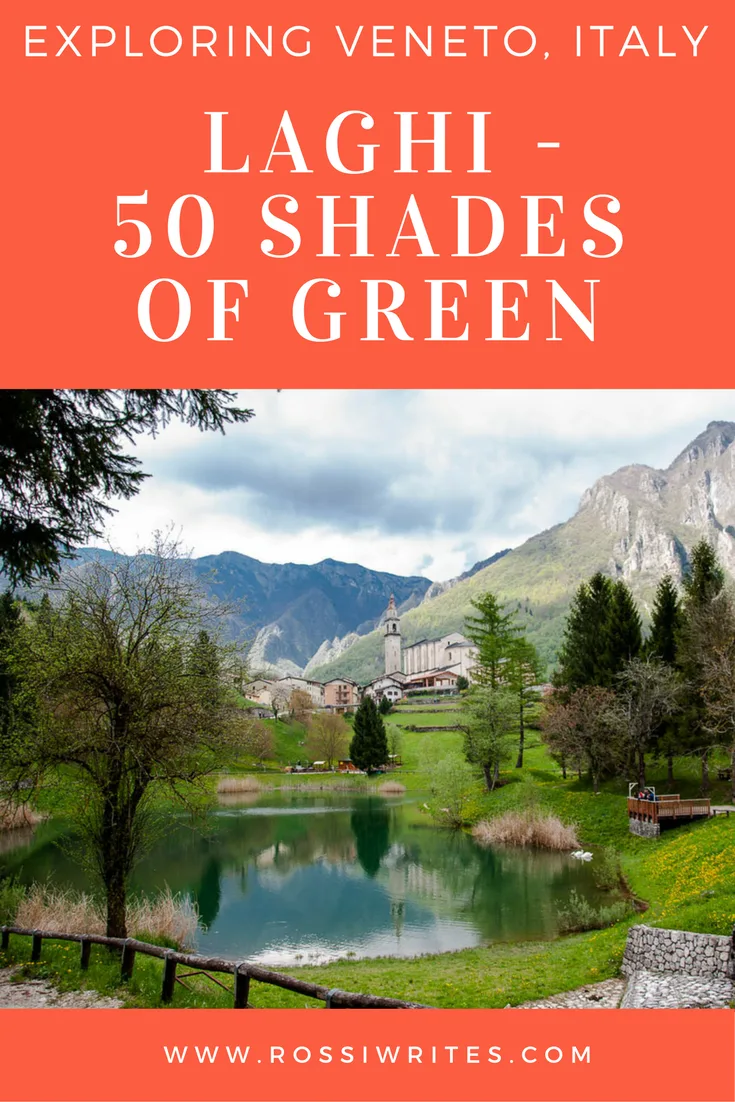 Pin Me - Exploring Veneto, Italy - Laghi - 50 Shades of Green - www.rossiwrites.com