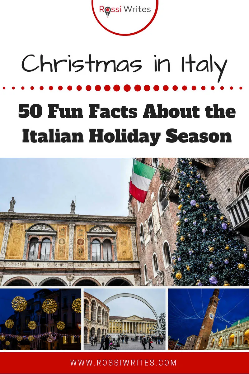 Pin Me - Christmas in Italy - 50 Fun Facts About the Italian Holiday Season - www.rossiwrites.com