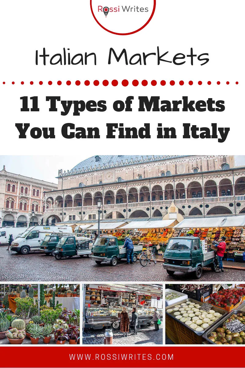 Pin Me - Italian Markets - 11 Types of Markets You Can Find in Italy - www.rossiwrites.com