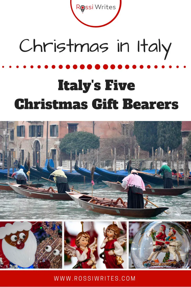 Pin Me - Italy's Five Christmas Gift Bearers - www.rossiwrites.com