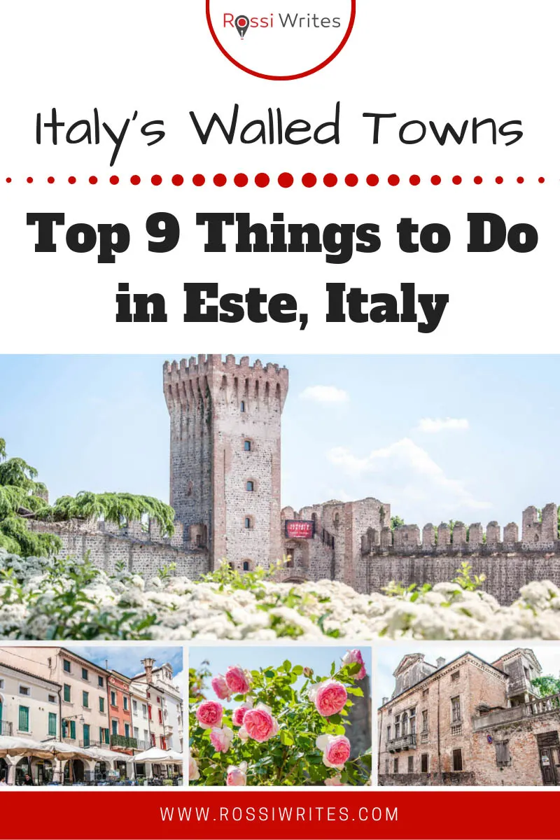 Pin Me - Top 9 Things to Do in Este, Italy - www.rossiwrites.com