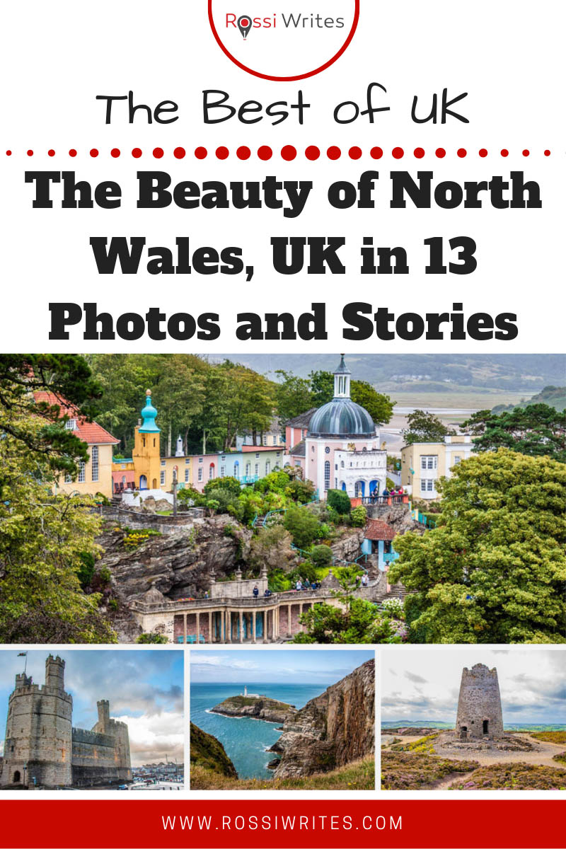 Pin Me - The Beauty of North Wales, UK in 13 Photos and Stories - rossiwrites.com