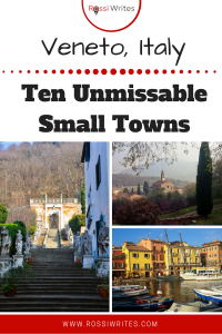Pin Me - 10 Unmissable Small Towns in the Veneto, Northern Italy - www.rossiwrites.com