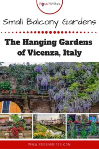 Pin Me - The Small Balcony Gardens of Vicenza, Italy - rossiwrites.com