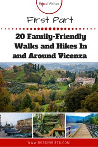 Pin Me - 20 Family-Friendly Walks and Hikes Up to An Hour and a Half from Vicenza - First Part - www.rossiwrites.com