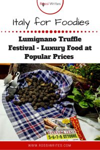 Pin Me - Italy for Foodies - Lumignano Truffle Festival - Luxury Food at Popular Prices - www.rossiwrites.com