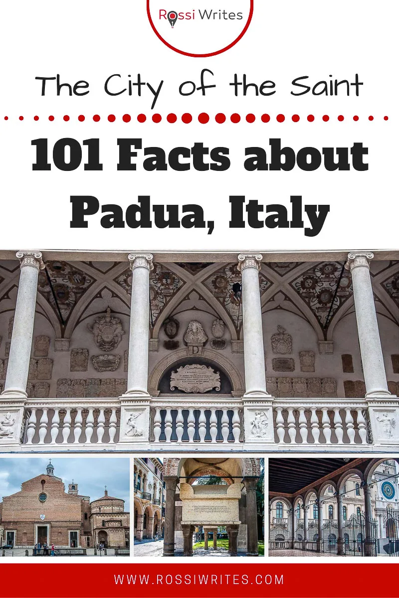 Pin Me - Padua, Italy - 101 Facts About the City of the Saint - rossiwrites.com