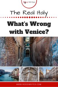 Pin Me - The Real Italy - What's Wrong with Venice- - www.rossiwrites.com