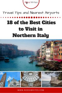 Pin Me - 18 of the Best Cities to Visit in Northern Italy (With Travel Tips and Nearest Airports) - www.rossiwrites.com