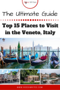 Pin Me - Top 15 Places to Visit in the Veneto, Italy - The Ultimate Guide - www.rossiwrites.com