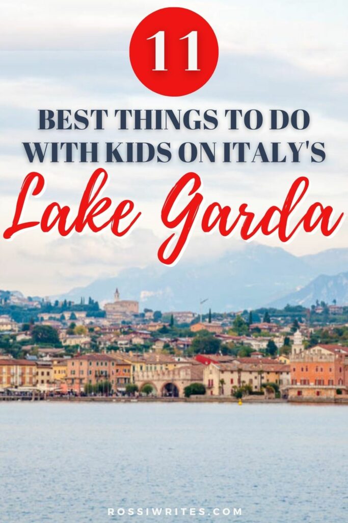 Lake Garda with Kids - 11 Things to Do for a Great Family Holiday - rossiwrites.com