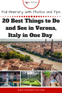 Pin Me - 20 Best Things to Do and See in Verona, Italy in One Day - The Ultimate Itinerary with Photos and Tips - rossiwrites.com