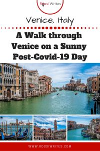 Pin Me - A Walk through Venice on a Sunny Post-Covid 19 Day - rossiwrites.com