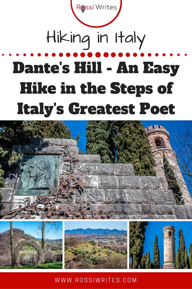 Pin Me - Dante's Hill in the Veneto- An Easy Hike in the Steps of Italy's Greatest Poet - rossiwrites.com