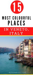 Pin Me - 15 Most Colourful Places in Veneto, Italy - rossiwrites.com.jpg