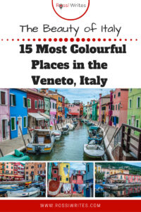 Pin Me - 15 Most Colourful Places in the Veneto, Italy to Delight Photographers and Curious Travellers - rossiwrites.com