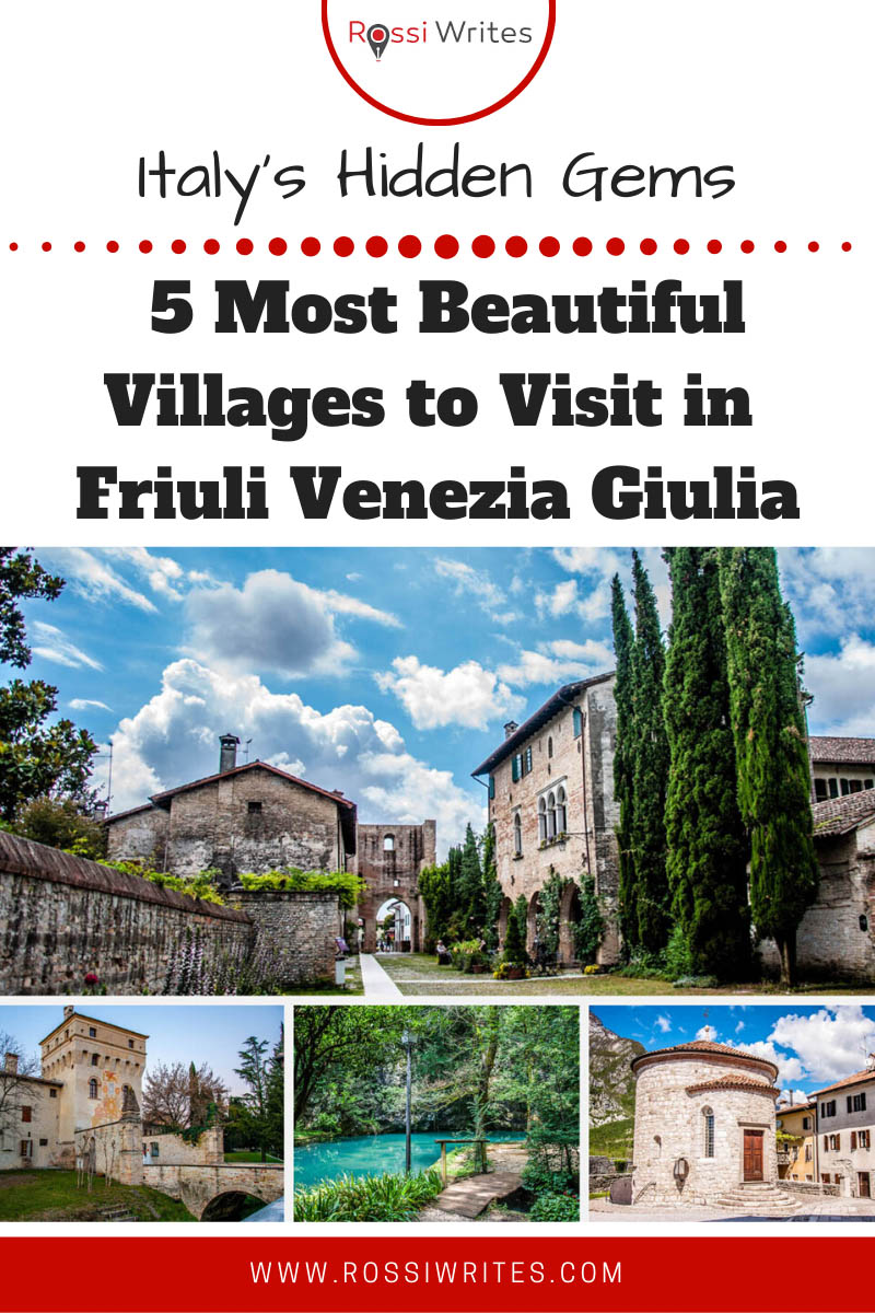 Pin Me - 5 Most Beautiful Villages to Visit in Friuli Venezia Giulia - The Northesternmost Corner of Italy - rossiwrites.com