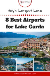 Pin Me - 8 Best Airports for Lake Garda or How to Reach Quickly by Plane Italy's Largest Lake - rossiwrites.com