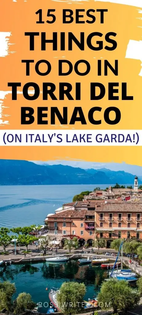 Pin Me - 15 Best Things to Do in Torri del Benaco, Italy - rossiwrites.com