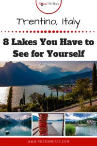 Pin Me - 8 Lakes in Trentino, Italy You Have to See for Yourself - rossiwrites.com