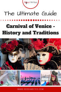 Pin Me - Carnival of Venice - History and Traditions of the World's Most Illustrious Party - rossiwrites.com