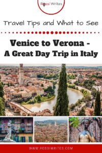 Pin Me - Venice to Verona - A Day Trip in Italy to Fall in Love With (With Travel Tips and Sights to See) - rossiwrites.com