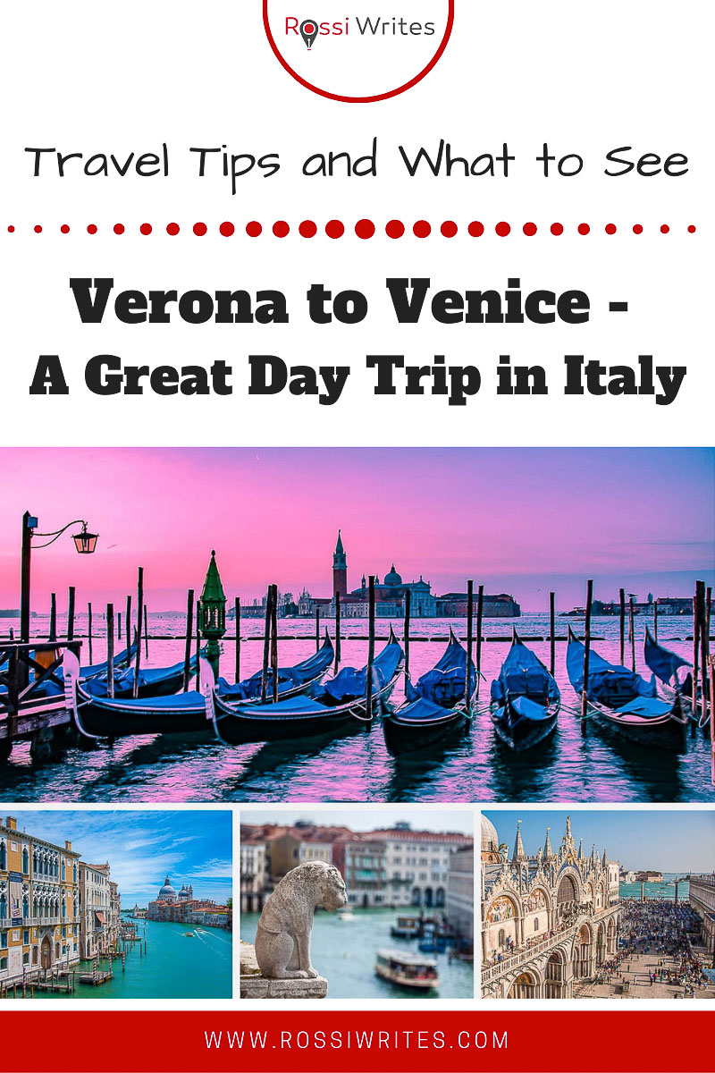 Pin Me - Verona to Venice - An Unmissable Day Trip in Italy (With Travel Tips and Sights to See) - rossiwirites.com