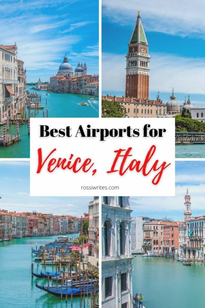5 Best Airports for Venice, Italy (With Transfer Options, Travel Times, and Map) - rossiwrites.com