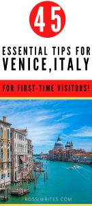 Pin Me - 45 Essential Tips for Venice, Italy - A Must-Read for First-Time Visitors - rossiwrites.com