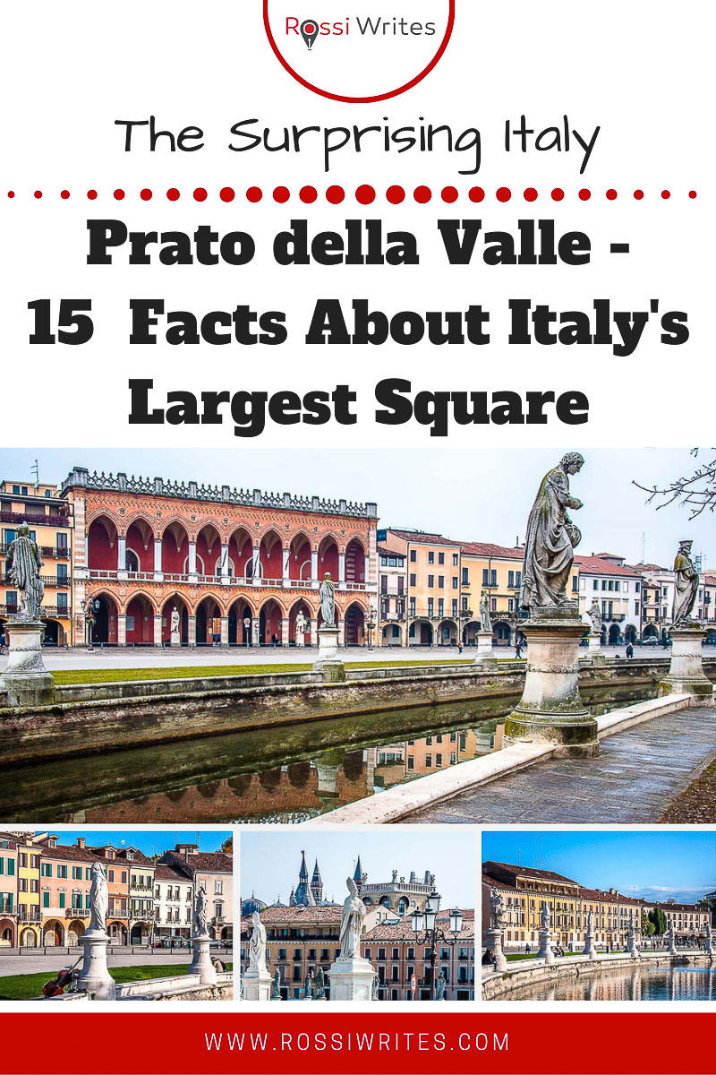 Pin Me - Prato della Valle in Padua - 15 Fascinating Facts About Italy's Largest Square - rossiwrites.com