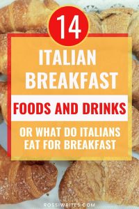 14 Typical Italian Breakfast Foods and Drinks or What Do Italians Eat for Breakfast - rossiwrites.com
