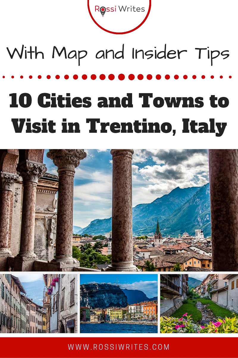 Pin Me - 10 Cities and Towns to Visit in Trentino, Italy (With Map, Photos, and Insider Tips) - rossiwrites.com