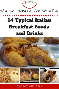 Pin Me - 14 Typical Italian Breakfast Foods and Drinks or What Do Italians Eat for Breakfast - rossiwrites.com