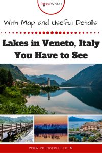 Pin Me - Lakes in Veneto, Italy You Have to See - rossiwrites.com