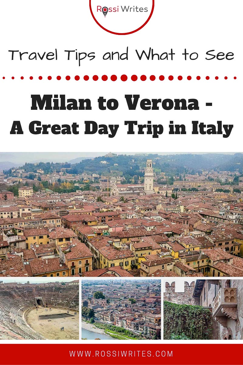 Milan to Verona - A Great Day Trip in Italy (Travel Tips and What to See)