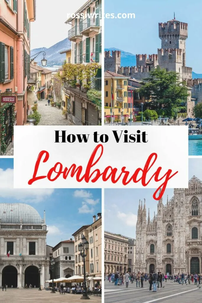 How to Visit Lombardy, Italy - Best Cities and Towns - Travel Tips - rossiwrites.com