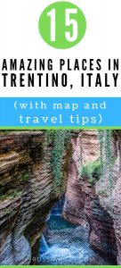 Pin Me - 15 Amazing Places to Visit in Trentino - The Coolest Corner of Italy (With Map and Practical Tips) - rossiwrites.com