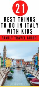 Pin Me - Italy with Kids - The Ultimate Family Travel Guide with Best Things to Do - rossiwrites.com