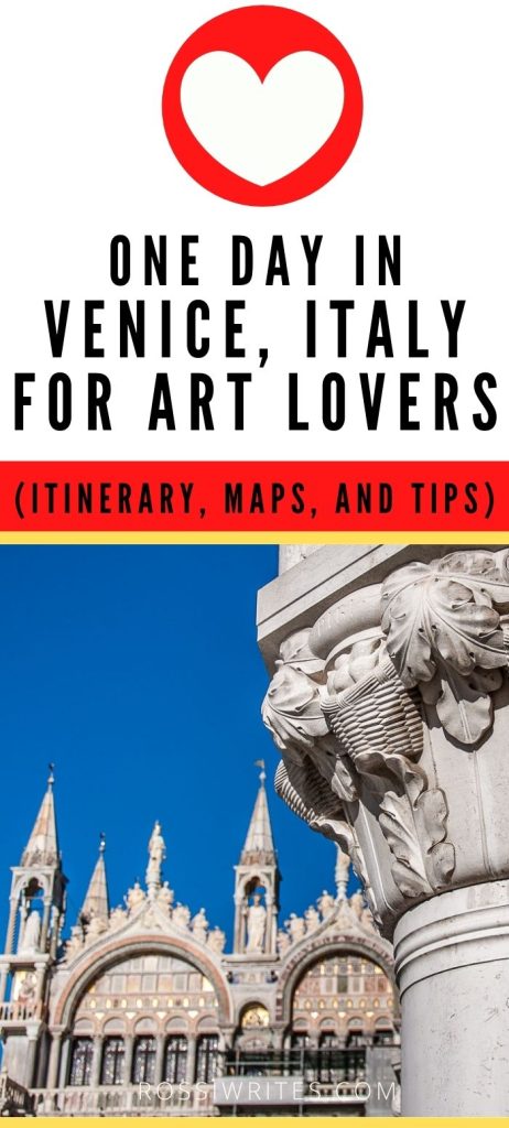 Pin Me - One Day in Venice, Italy for Art Lovers - Itinerary with Maps and Tips - rossiwrites.com