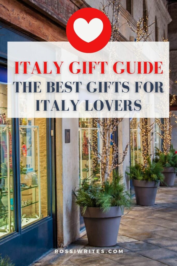 Italy Gift Guide - The Best Gifts for Italy Lovers - rossiwrites.com