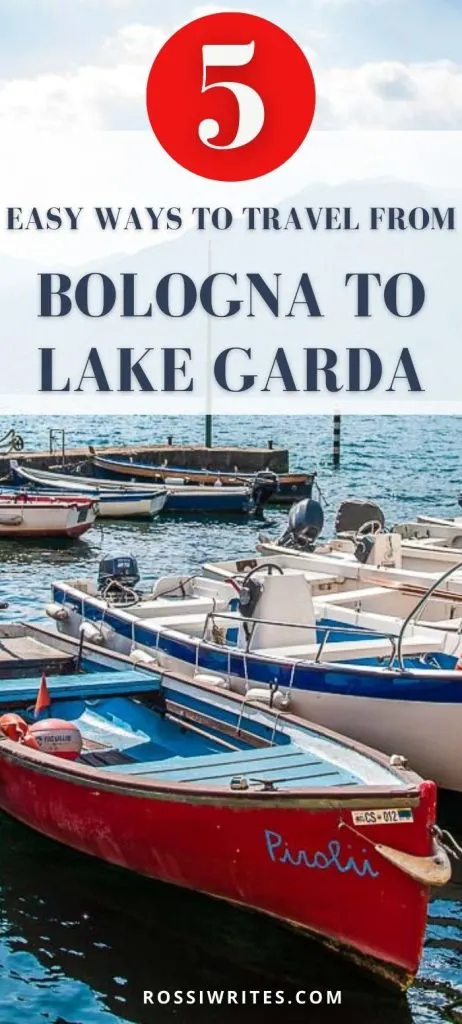 Pin Me - Bologna to Lake Garda - Five Easy Ways to Travel - rossiwrites.com