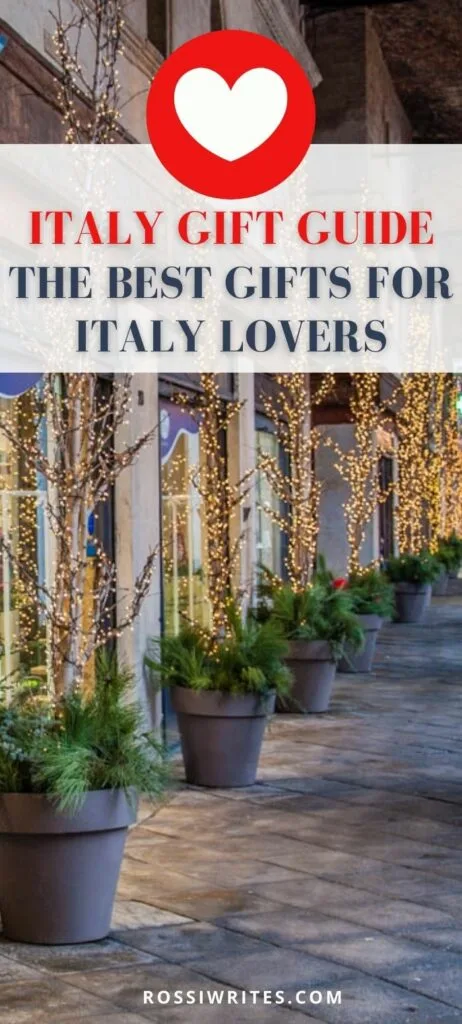 Pin Me - Italy Gift Guide - The Best Gifts for Italy Lovers - rossiwrites.com