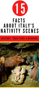 Pin Me - Presepe - 15 Facts about Italy's Nativity Scenes - History, Traditions, and Meaning - rossiwrites.com