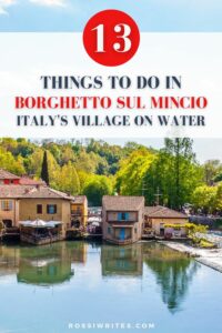13 Things to Do in Borghetto sul Mincio - Italy's Village on Water - rossiwrites.com
